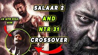 Salaar And Ntr 31 Crossover  Salaar 2 and Neel Universe  Common Entertainer