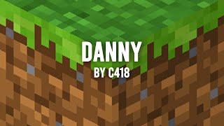 C418 - Danny