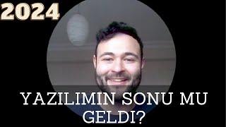 Yazılımın sonu mu geldi? Ver.2024