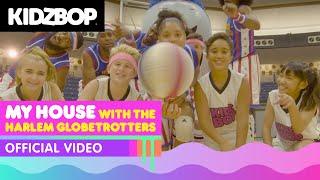KIDZ BOP Kids & Harlem Globetrotters – My House Official Music Video