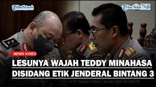 Gugupnya Irjen Teddy Minahasa Saat Disidang Etik 5 Jenderal Banyak Termenung dan Tertunduk