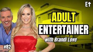 Brandi Love The Impact Of OnlyFans On The Adult Entertainment Industry  E82