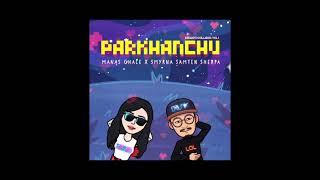 Manas Ghale - Parkhanchu x Smyrna Samten Sherpa  Prod by Lay Zy 