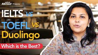 IELTS vs TOEFL vs Duolingo Which is the Best?  Exams to Study Abroad  Tips  upGrad Abroad