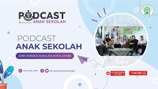 PAS PODCAST ANAK SEKOLAH - EPISODE 03 - SMP AHMAD DAHLAN KOTA JAMBI