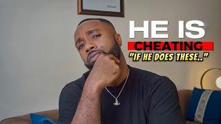 5 SIGNS HE IS CHEATING 