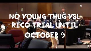 Judge Recesses Young Thug  YSL Trial Until October 9 As 90 State Witnesses Remain