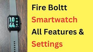 Fire Boltt Smartwatch All Features Functions  Fire Boltt Watch All Settings - Full Details