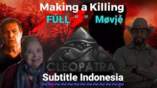 Film Making a Killing 2018 Full Movie Subtitle Indonesia