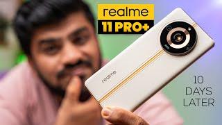 Realme 11 Pro+ Full Review After 10 Days of Real-Life Usage - Nothing Beyond LOOKS