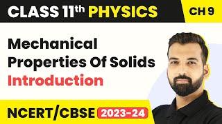 Mechanical Properties Of Solids Introduction - Rotational motion  Class 11 Physics