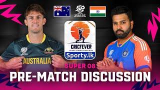  Live  CricFever  India  Australia  Super 08  Pre-Match Discussion