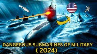 Top 10 Deadliest Advanced Submarines in 2024. #submarine