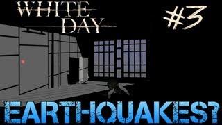 White Day A Labyrinth Named School - Gameplay Walkthrough Part 3 - EARTHQUAKES?