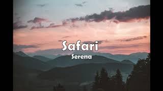 Safari -Serena lyrics