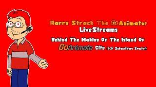 Harry Strack The GoAnimator Live Streams Behind The Making Of The Island Of GoAnimate City Part 2