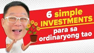 6 Simple Investments para sa Ordinaryong Tao lalo na sa mga first time investors