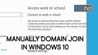 Joining a Windows 10 Computer to a Domain