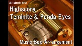 HighscoreTeminite & Panda Eyes Music Box