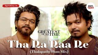 Thalapathy Tha Ra Raa Re Hum Mix HD  - The GOAT Unreleased BGM HD - The GOAT BGM HD - The GOAT OST