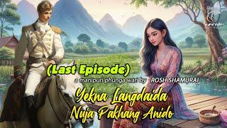 YEKNA LANGDAIDA NUJA PAKHANG ANI  LAST EPISODE   PHUNGA WARI  ROSH SHAMURAI  SOANM CHANU