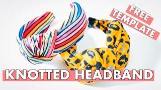 DIY KNOTTED HEADBAND TUTORIAL FREE TEMPLATE  TURBAN KNOT HAIR BAND  TURBAN HEADBAND