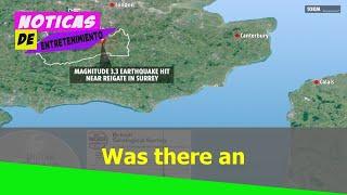 Was there an earthquake in Surrey LAST NIGHT was anyone hurt and was there any damage?