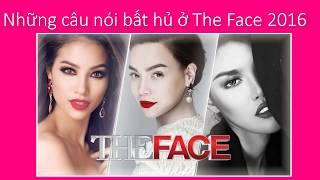 The face 2016 Đây là loạt câu nói bất hủ tập nào cũng có của The Face 2016