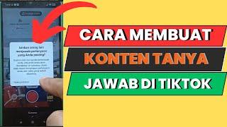 Tutorial Pemula Cara Membuat Konten Tanya Jawab Di Tiktok