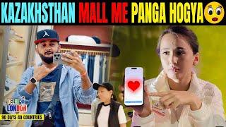 Kazaksthan Ke Shopping Mall Pe Panga Ho Gaya Ep  33 India To London Road Trip