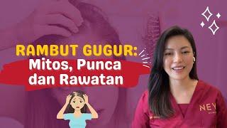 Beauty Tips  Rambut Gugur  Mitos Punca dan Rawatan