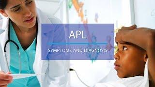 Acute promyelocytic leukemia APL Symptoms and Diagnosis