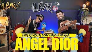 ANGEL DIOR  De Vender Chocolates a Conquistar las redes  EL BAR TV entrevista con DAVID PARRA