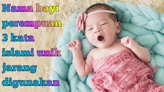 NAMA BAYI PEREMPUAN ISLAM  MEMILIKI ARTI YANG BAGUS MODERN SIMPLE UNIK