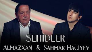 Almazxan Agdamli & Sahmar Haciyev - Sehidler  Yeni Klip 2022