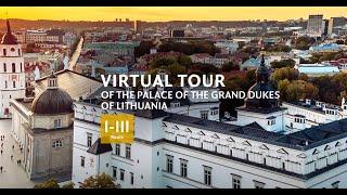 Virtual Tour  Palace of the Grand Dukes of Lithuania  I–III Routes