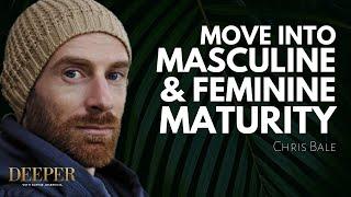 How to Move into the Mature MasculineFeminine with Sexual Alchemist Chris Bale  Deeper with Men #6