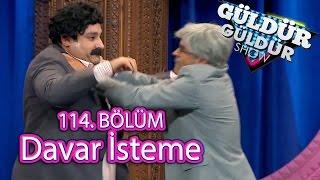 Güldür Güldür Show 114. Bölüm Davar İsteme Skeci