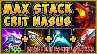 WTF 1100 STACK CRIT NASUS 100% DEALS TOO MUCH DMG CRIT NASUS SEASON 9 GAMEPLAY League of Legends