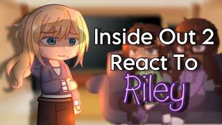 Inside Out 2 React To Riley  gcrv  gacha reaction  riley & her emotions  Circus_Reactopia