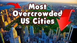 Top 10 Most Overcrowded Cities In The United States