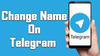 How To Change Name On Telegram 2021  Change Profile Name In Telegram App  Telegram Name Change