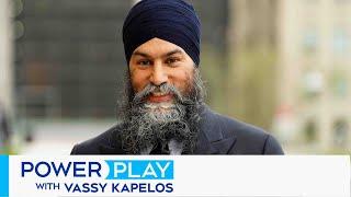 Openness from Liberals secured NDPs support on budget Singh  Power Play with Vassy Kapelos