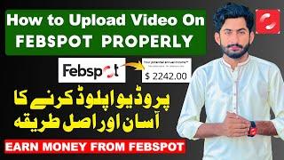 How to Upload Video on Febspot Properly  Earn Money From Febspot