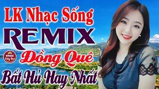 LK Nhạc Sống Bất Hủ 2024 - Trọn Bộ Bolero Ca Nhạc Đồng Quê Remix - Nhạc Sống Thôn Quê Người Mẫu 1m8