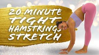 20 Minute Tight Hamstrings Stretch