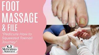 Foot Massage ‍️ Pedicure How to Squeezed Toenail Journey