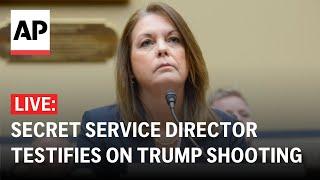 LIVE Secret Service Director Kimberly Cheatle testifies on Trump shooting