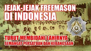 FREEMASON DI INDONESIA Andil dalam Merintis Kemerdekaan