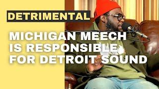 Detrimental Says Detroit Sound is From Michigan Meech  Kid L Podcast #165